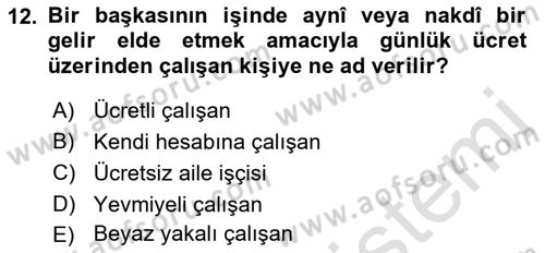Endüstri İlişkileri Dersi Ara Sınavı Deneme Sınav Soruları 12. Soru