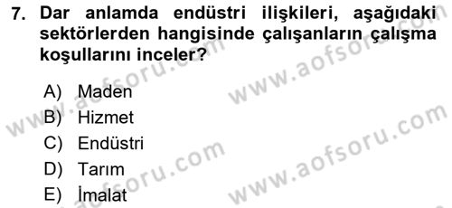 Endüstri İlişkileri Dersi Ara Sınavı Deneme Sınav Soruları 7. Soru