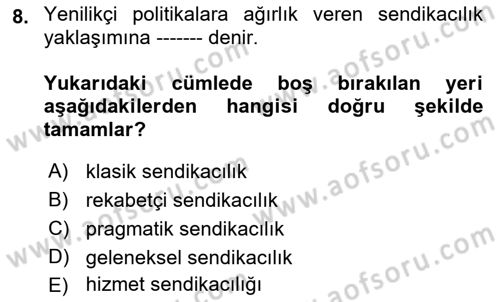 Endüstri İlişkileri Dersi 2019 - 2020 Yılı (Final) Dönem Sonu Sınav Soruları 8. Soru