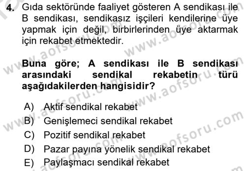 Endüstri İlişkileri Dersi 2022 - 2023 Yılı (Final) Dönem Sonu Sınav Soruları 4. Soru