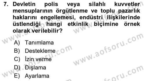 Endüstri İlişkileri Dersi 2022 - 2023 Yılı (Final) Dönem Sonu Sınav Soruları 7. Soru