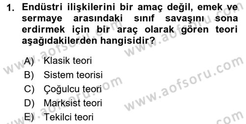 Endüstri İlişkileri Dersi Ara Sınavı Deneme Sınav Soruları 1. Soru