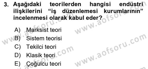 Endüstri İlişkileri Dersi Ara Sınavı Deneme Sınav Soruları 3. Soru