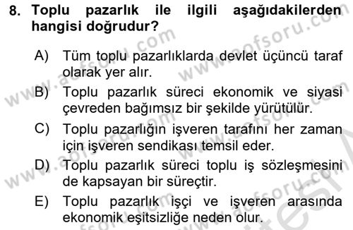 Endüstri İlişkileri Dersi 2023 - 2024 Yılı (Final) Dönem Sonu Sınav Soruları 8. Soru