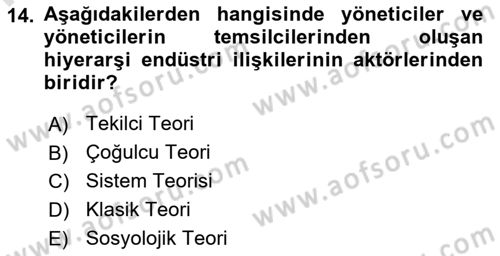 Endüstri İlişkileri Dersi 2025 - 2026 Yılı (Vize) Ara Sınav Soruları 14. Soru