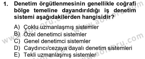 Çalışma Yaşamının Denetimi Dersi 2012 - 2013 Yılı (Final) Dönem Sonu Sınav Soruları 1. Soru
