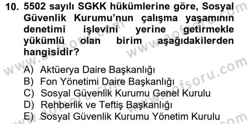 Çalışma Yaşamının Denetimi Dersi 2012 - 2013 Yılı (Final) Dönem Sonu Sınav Soruları 10. Soru