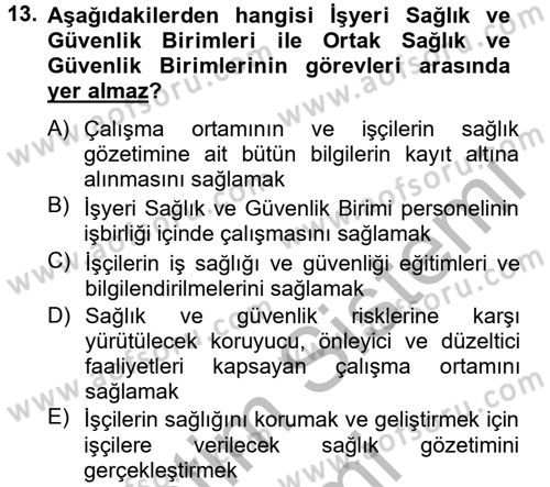 Çalışma Yaşamının Denetimi Dersi 2012 - 2013 Yılı (Final) Dönem Sonu Sınav Soruları 13. Soru