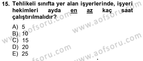 Çalışma Yaşamının Denetimi Dersi 2012 - 2013 Yılı (Final) Dönem Sonu Sınav Soruları 15. Soru