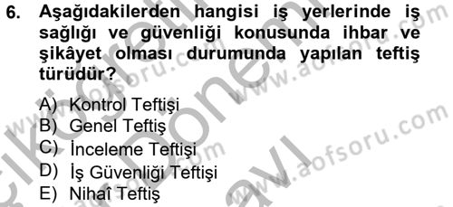 Çalışma Yaşamının Denetimi Dersi 2012 - 2013 Yılı (Final) Dönem Sonu Sınav Soruları 6. Soru