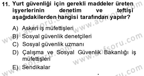 Çalışma Yaşamının Denetimi Dersi 2013 - 2014 Yılı Tek Ders Sınav Soruları 11. Soru