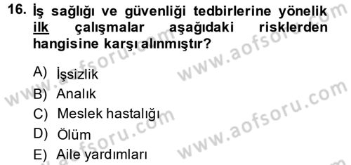 Çalışma Yaşamının Denetimi Dersi 2013 - 2014 Yılı Tek Ders Sınav Soruları 16. Soru