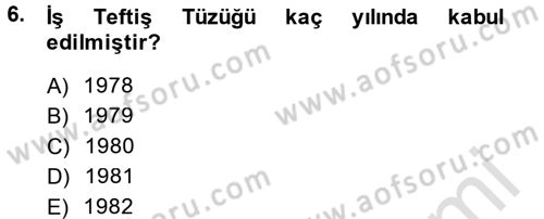 Çalışma Yaşamının Denetimi Dersi 2013 - 2014 Yılı Tek Ders Sınav Soruları 6. Soru