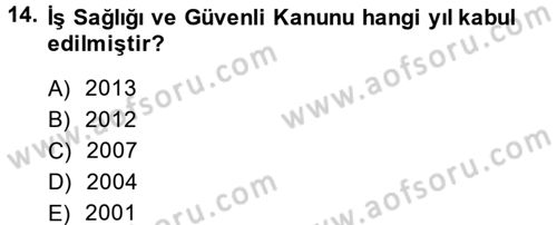 Çalışma Yaşamının Denetimi Dersi 2014 - 2015 Yılı (Vize) Ara Sınav Soruları 14. Soru