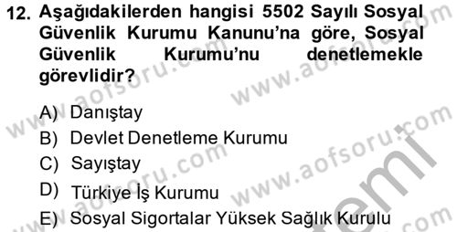 Çalışma Yaşamının Denetimi Dersi 2014 - 2015 Yılı (Final) Dönem Sonu Sınav Soruları 12. Soru
