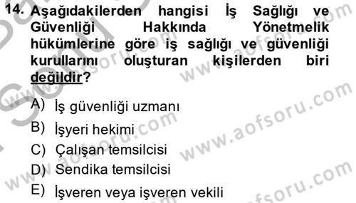 Çalışma Yaşamının Denetimi Dersi 2014 - 2015 Yılı (Final) Dönem Sonu Sınav Soruları 14. Soru