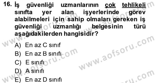 Çalışma Yaşamının Denetimi Dersi 2014 - 2015 Yılı (Final) Dönem Sonu Sınav Soruları 16. Soru