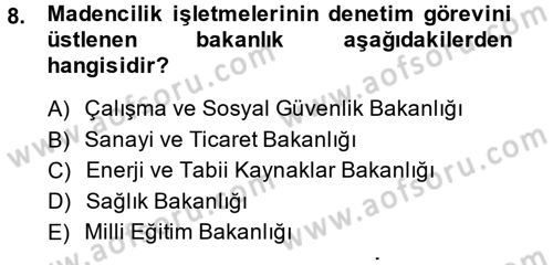 Çalışma Yaşamının Denetimi Dersi 2014 - 2015 Yılı (Final) Dönem Sonu Sınav Soruları 8. Soru