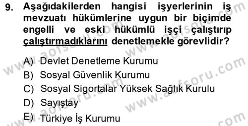 Çalışma Yaşamının Denetimi Dersi 2014 - 2015 Yılı (Final) Dönem Sonu Sınav Soruları 9. Soru