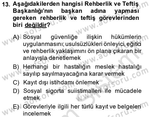 Çalışma Yaşamının Denetimi Dersi 2014 - 2015 Yılı Tek Ders Sınav Soruları 13. Soru