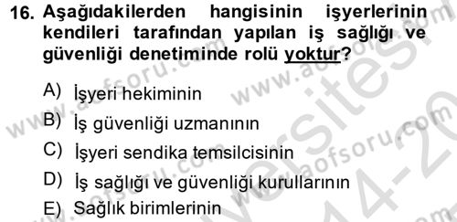 Çalışma Yaşamının Denetimi Dersi 2014 - 2015 Yılı Tek Ders Sınav Soruları 16. Soru