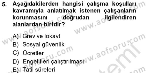 Çalışma Yaşamının Denetimi Dersi 2014 - 2015 Yılı Tek Ders Sınav Soruları 5. Soru