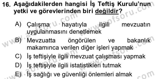 Çalışma Yaşamının Denetimi Dersi 2016 - 2017 Yılı (Vize) Ara Sınav Soruları 16. Soru