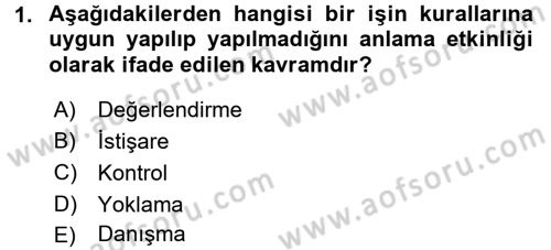 Çalışma Yaşamının Denetimi Dersi 2016 - 2017 Yılı (Final) Dönem Sonu Sınav Soruları 1. Soru