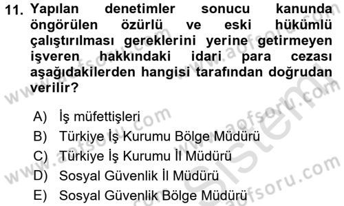 Çalışma Yaşamının Denetimi Dersi 2016 - 2017 Yılı (Final) Dönem Sonu Sınav Soruları 11. Soru
