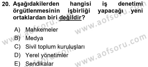 Çalışma Yaşamının Denetimi Dersi 2016 - 2017 Yılı (Final) Dönem Sonu Sınav Soruları 20. Soru