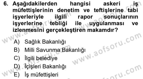 Çalışma Yaşamının Denetimi Dersi 2016 - 2017 Yılı (Final) Dönem Sonu Sınav Soruları 6. Soru