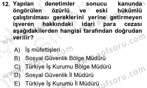 Çalışma Yaşamının Denetimi Dersi 2017 - 2018 Yılı 3 Ders Sınav Soruları 12. Soru