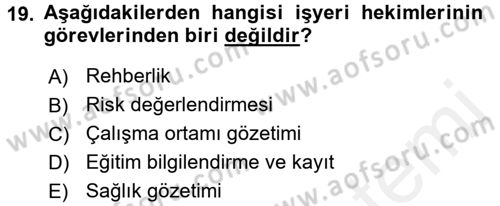 Çalışma Yaşamının Denetimi Dersi 2017 - 2018 Yılı 3 Ders Sınav Soruları 19. Soru