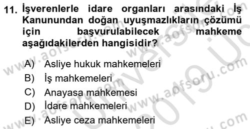 Çalışma Yaşamının Denetimi Dersi 2018 - 2019 Yılı 3 Ders Sınav Soruları 11. Soru