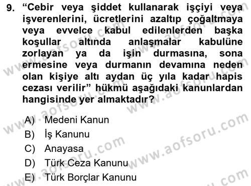 Çalışma Yaşamının Denetimi Dersi 2018 - 2019 Yılı 3 Ders Sınav Soruları 9. Soru