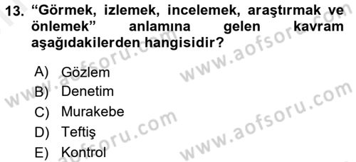 Çalışma Yaşamının Denetimi Dersi 2018 - 2019 Yılı (Vize) Ara Sınav Soruları 13. Soru