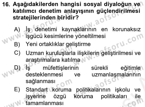 Çalışma Yaşamının Denetimi Dersi 2018 - 2019 Yılı (Final) Dönem Sonu Sınav Soruları 16. Soru