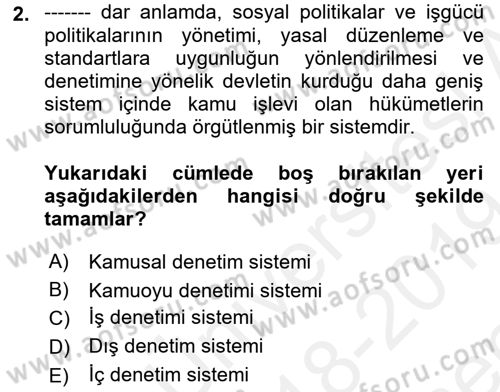 Çalışma Yaşamının Denetimi Dersi 2018 - 2019 Yılı (Final) Dönem Sonu Sınav Soruları 2. Soru