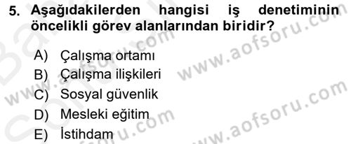 Çalışma Yaşamının Denetimi Dersi 2018 - 2019 Yılı (Final) Dönem Sonu Sınav Soruları 5. Soru