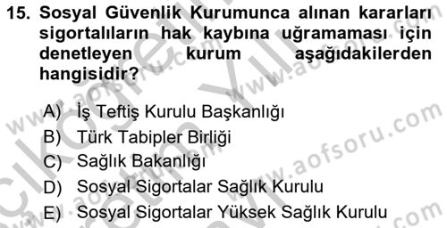Çalışma Yaşamının Denetimi Dersi 2018 - 2019 Yılı Yaz Okulu Sınav Soruları 15. Soru