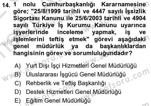 Çalışma Yaşamının Denetimi Dersi 2021 - 2022 Yılı (Vize) Ara Sınav Soruları 14. Soru