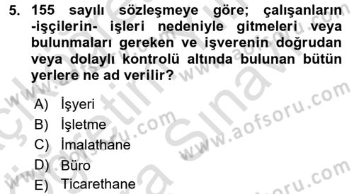 Çalışma Yaşamının Denetimi Dersi 2021 - 2022 Yılı (Vize) Ara Sınav Soruları 5. Soru