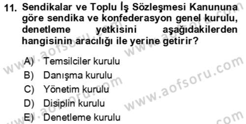 Çalışma Yaşamının Denetimi Dersi 2021 - 2022 Yılı Yaz Okulu Sınav Soruları 11. Soru