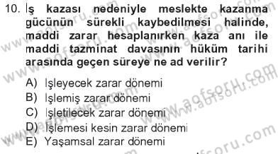 İş Sağlığı ve Güvenliği Dersi 2012 - 2013 Yılı Tek Ders Sınav Soruları 10. Soru