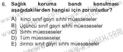 İş Sağlığı ve Güvenliği Dersi 2012 - 2013 Yılı Tek Ders Sınav Soruları 6. Soru