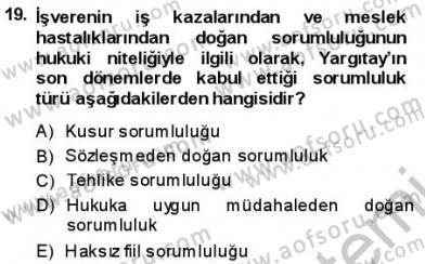 İş Sağlığı ve Güvenliği Dersi 2013 - 2014 Yılı (Vize) Ara Sınav Soruları 19. Soru