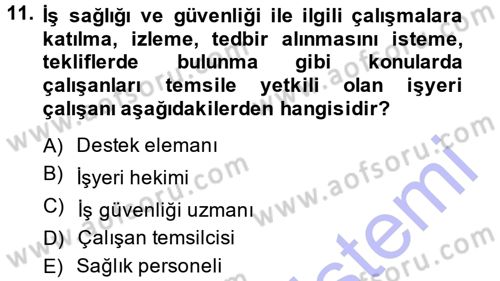 İş Sağlığı ve Güvenliği Dersi 2014 - 2015 Yılı (Vize) Ara Sınav Soruları 11. Soru