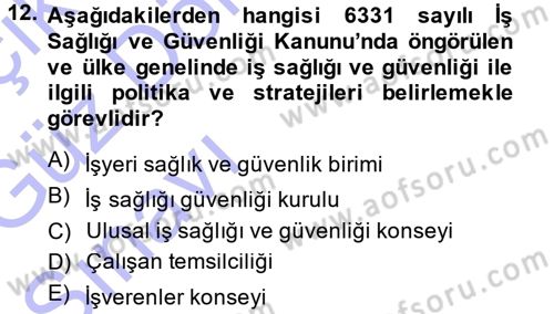 İş Sağlığı ve Güvenliği Dersi 2014 - 2015 Yılı (Vize) Ara Sınav Soruları 12. Soru