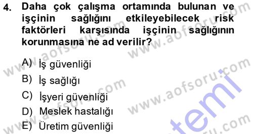 İş Sağlığı ve Güvenliği Dersi 2014 - 2015 Yılı (Vize) Ara Sınav Soruları 4. Soru