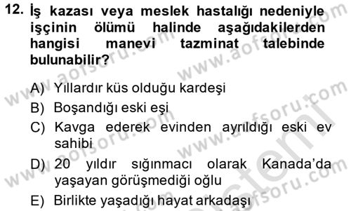 İş Sağlığı ve Güvenliği Dersi 2014 - 2015 Yılı Tek Ders Sınav Soruları 12. Soru